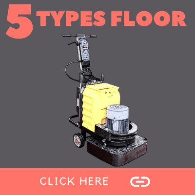 Floor Grinding Machine How it Work With 5 Types Floor