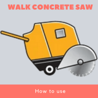 How to use a walk behind concrete saw
