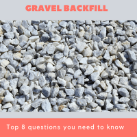Top 8 questions you need to know about gravel backfill