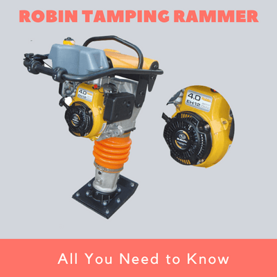 Ultimate Guide to Robin Tamping Rammer You Need to Know
