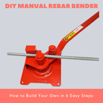 DIY Manual Rebar Bender How to Build Your Own in 6 Easy Steps