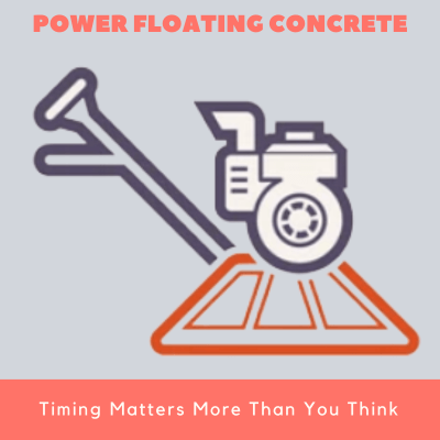 Power Floating Concrete Timing Matters More Than You Think