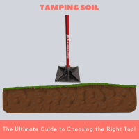 Tamping Soil The Ultimate Guide to Choosing the Right Tool