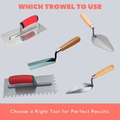 Which Trowel to Use Choose a Right Tool for Perfect result