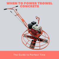 When to Power Trowel Concrete The Guide