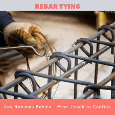Rebar Tying Key Reasons Behind