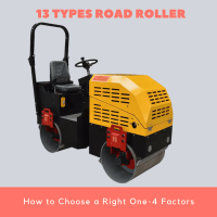 13 Types Road Roller How to Choose a Right One-4 Factors