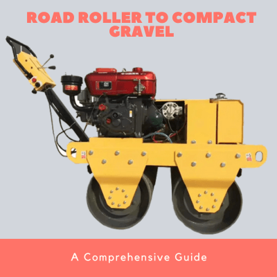 Road Roller to Compact Gravel A Comprehensive Guide