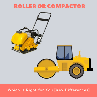 Roller or Compactor Which is Right for You [Key Differences]
