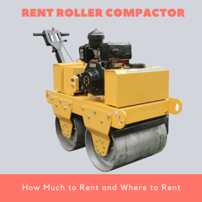 How Much to Rent Roller Compactor and