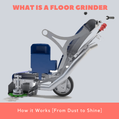 What is a Floor Grinder & How it Works